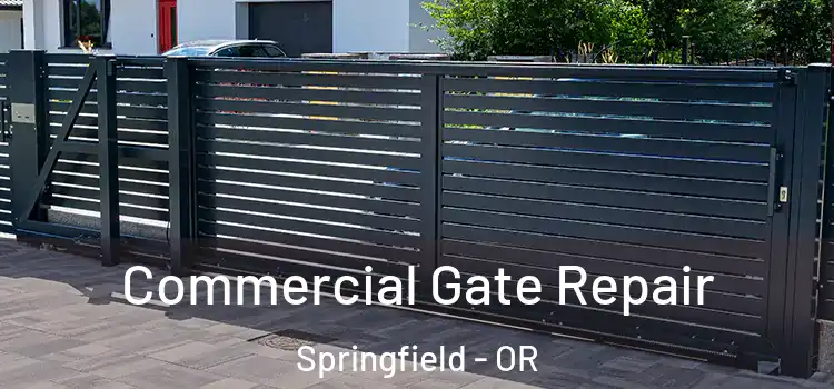 Commercial Gate Repair Springfield - OR