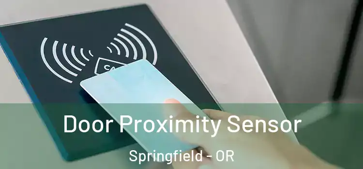 Door Proximity Sensor Springfield - OR