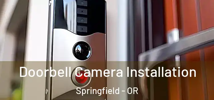  Doorbell Camera Installation Springfield - OR
